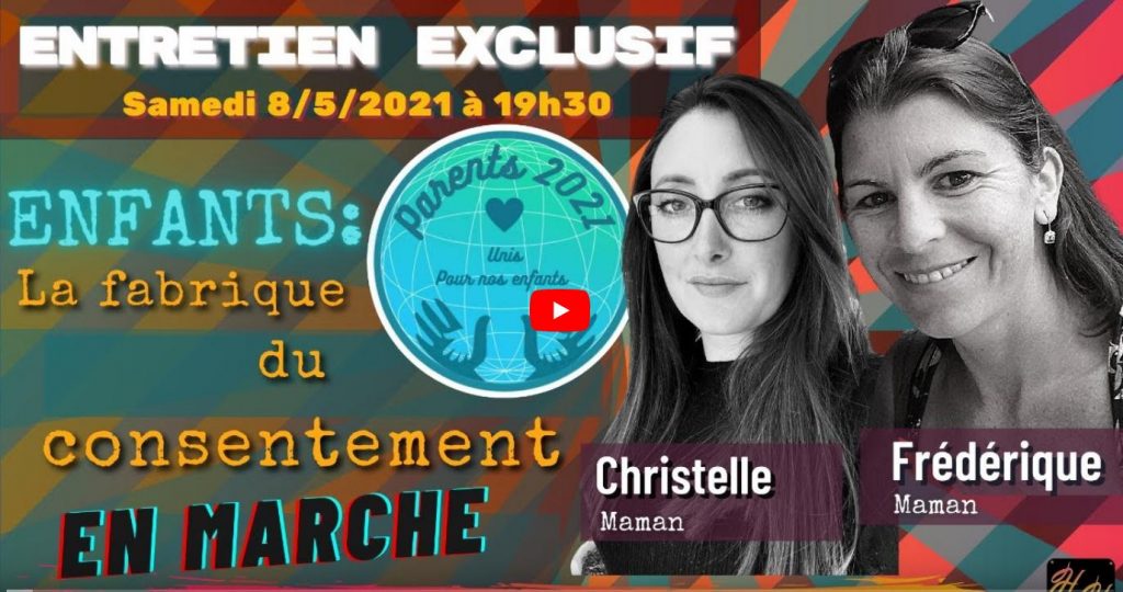 Lire la suite à propos de l’article « Enfants: la fabrique du consentement en marche » avec 2 mamans du collectif Parents 2021